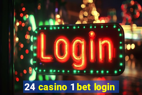 24 casino 1 bet login