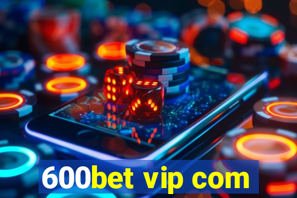 600bet vip com