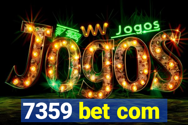 7359 bet com