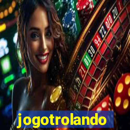 jogotrolando