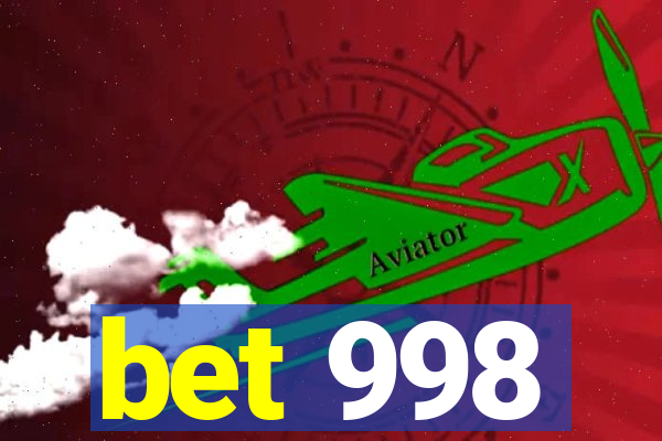 bet 998