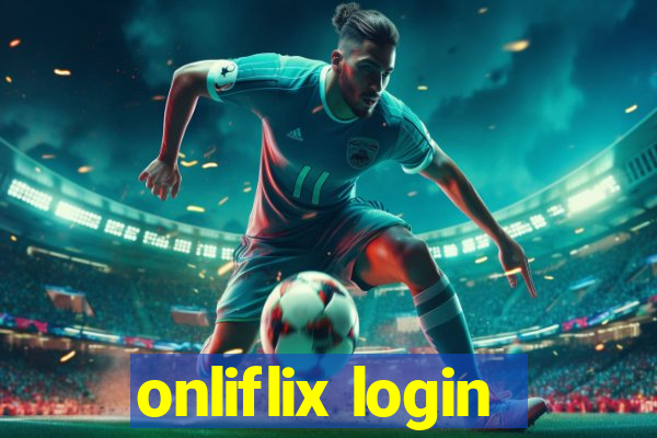 onliflix login