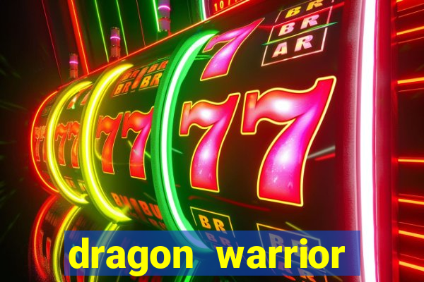 dragon warrior legend champion dinheiro infinito 2024