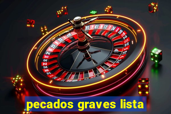 pecados graves lista