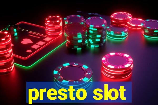 presto slot