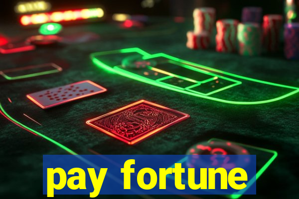 pay fortune