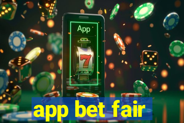 app bet fair