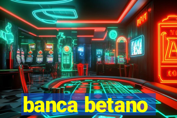 banca betano