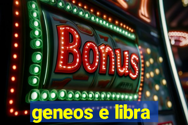 geneos e libra