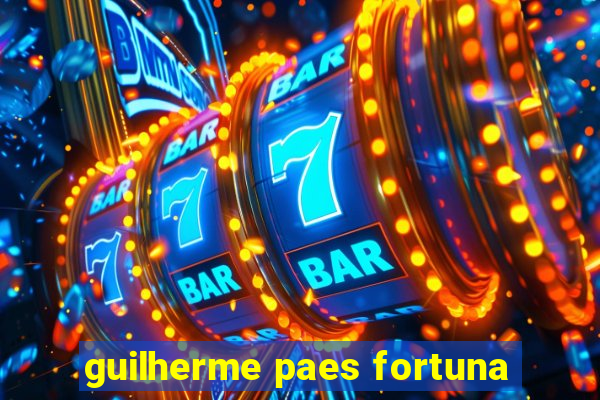 guilherme paes fortuna