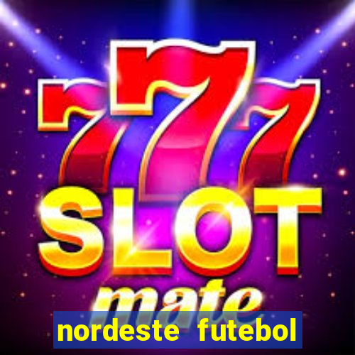 nordeste futebol bet net