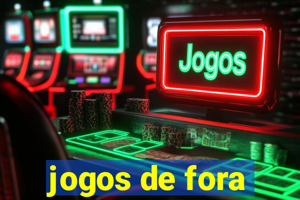 jogos de fora