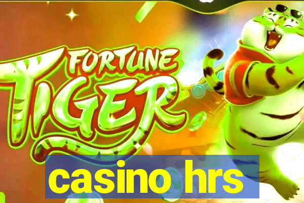 casino hrs