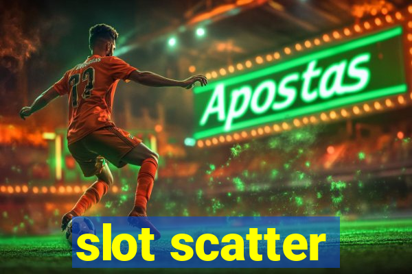 slot scatter