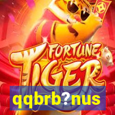 qqbrb?nus