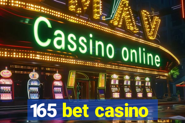 165 bet casino