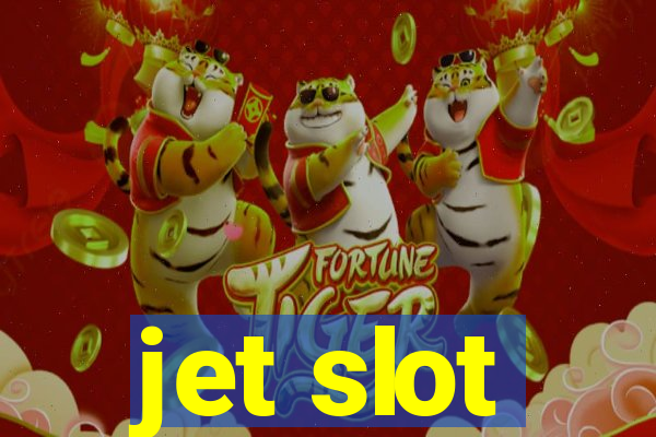 jet slot