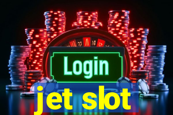 jet slot