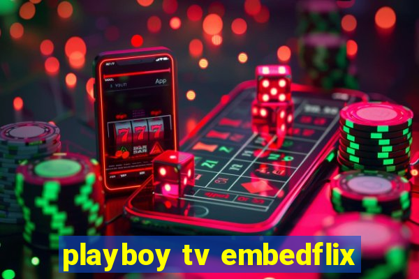 playboy tv embedflix