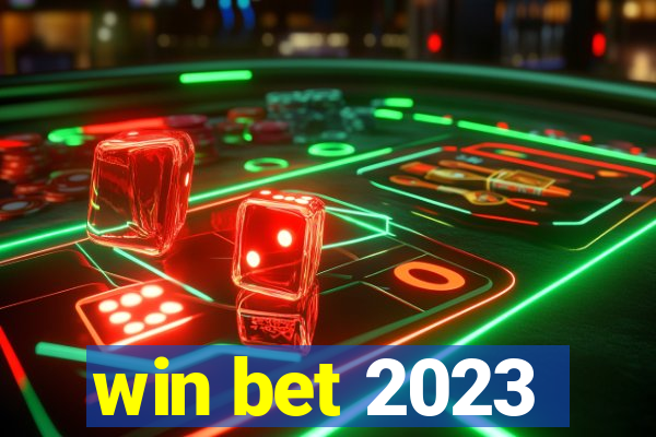 win bet 2023