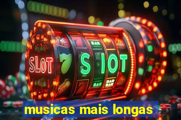 musicas mais longas