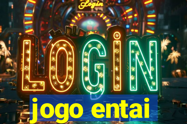 jogo entai