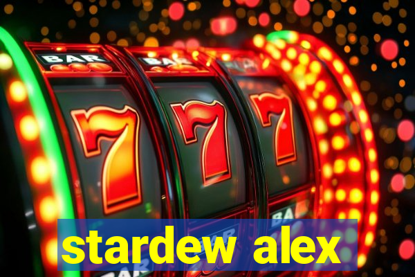 stardew alex