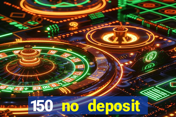 150 no deposit bonus rich casino