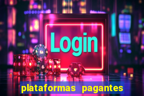 plataformas pagantes fortune tiger