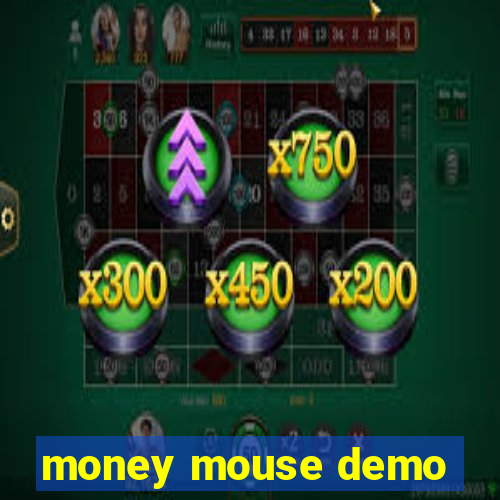 money mouse demo