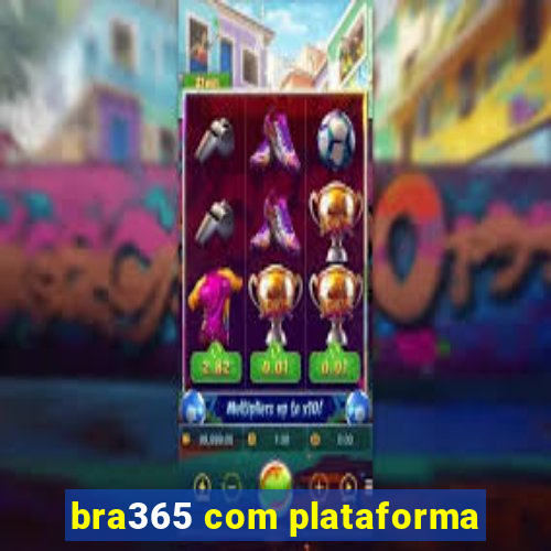 bra365 com plataforma