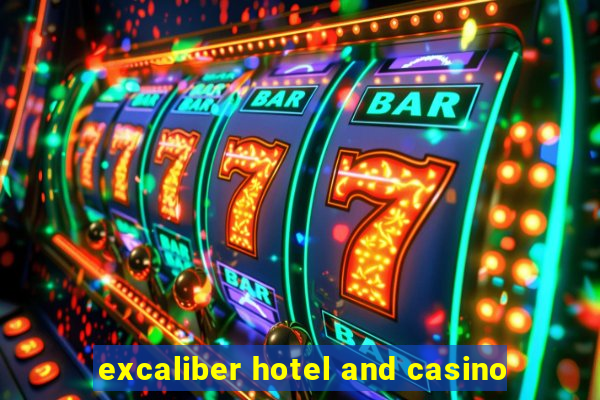 excaliber hotel and casino