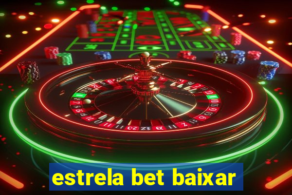 estrela bet baixar