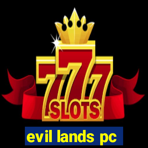 evil lands pc