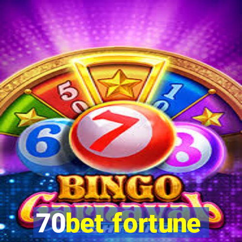 70bet fortune