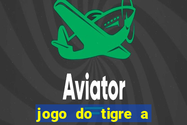 jogo do tigre a partir de 1 real