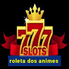 roleta dos animes