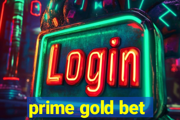 prime gold bet