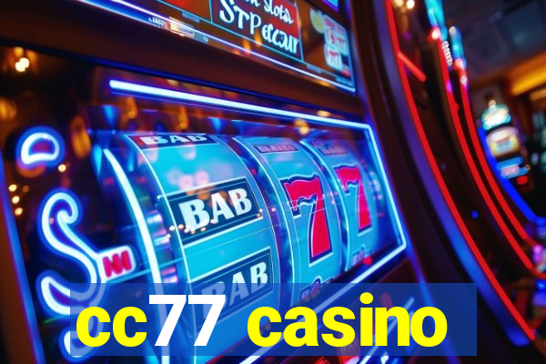 cc77 casino