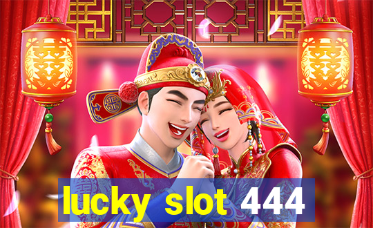 lucky slot 444