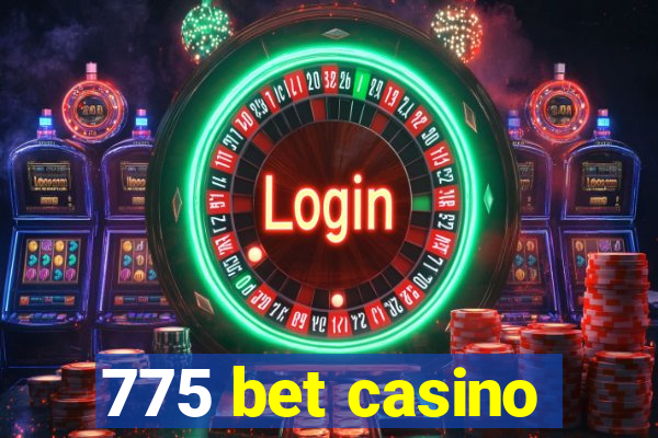 775 bet casino