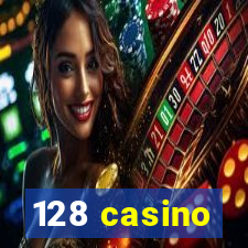 128 casino