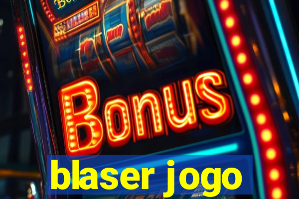 blaser jogo