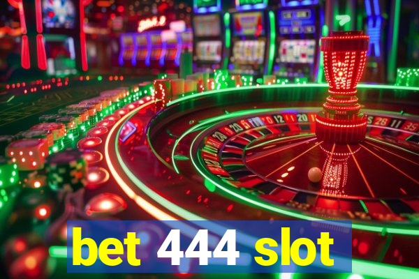 bet 444 slot