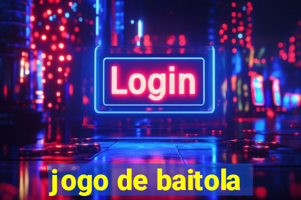 jogo de baitola