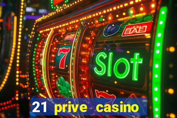 21 prive casino bonus codes