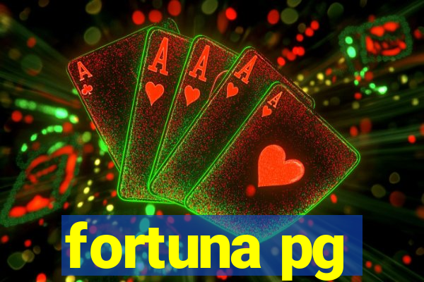 fortuna pg