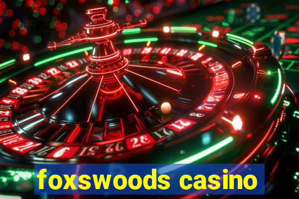 foxswoods casino