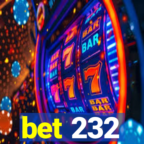 bet 232