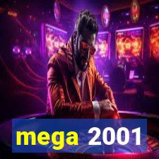 mega 2001